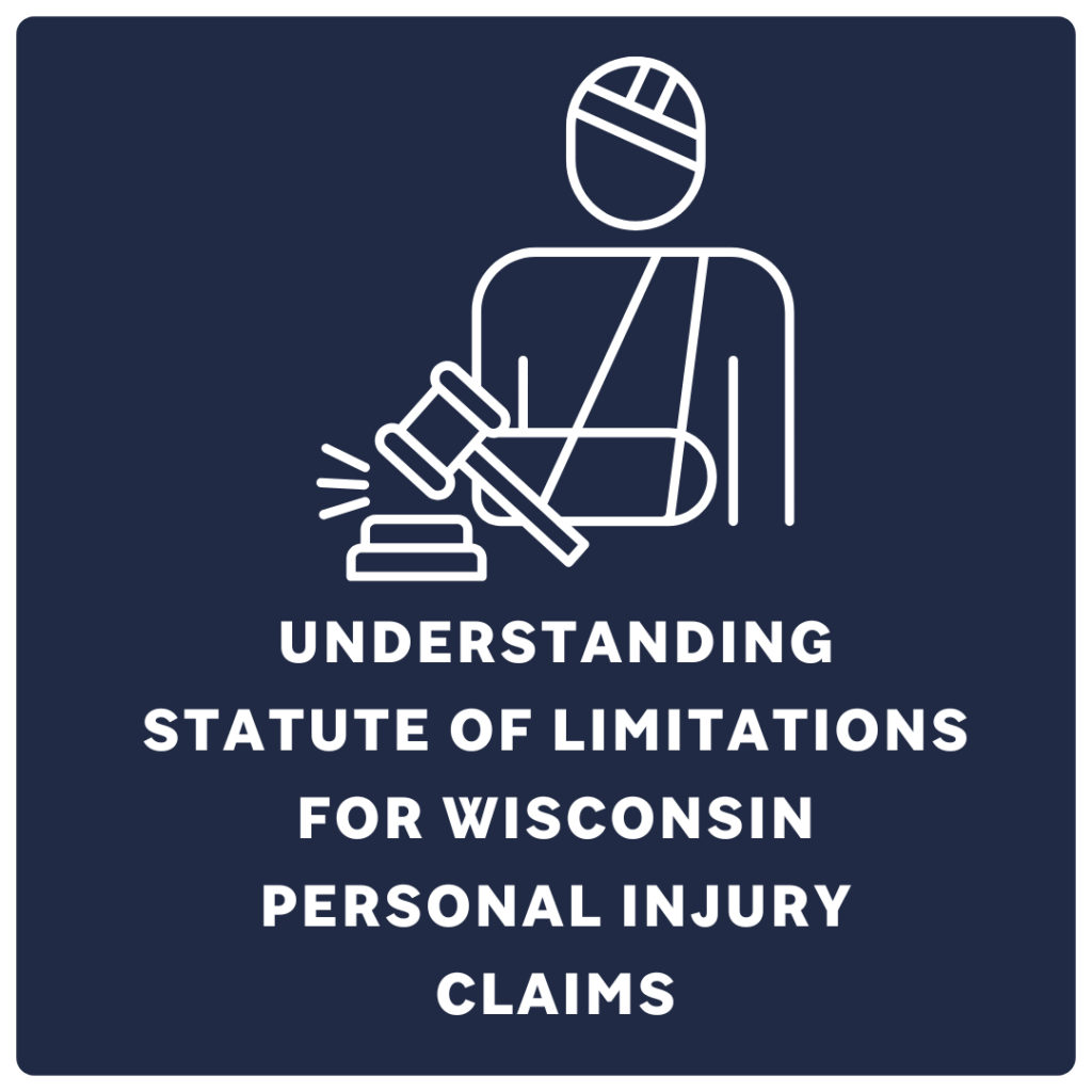 Understanding Statute of Limitations for Wisconsin Personal Injury Claims.