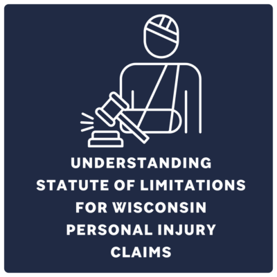 Understanding Statute of Limitations for Wisconsin Personal Injury Claims.